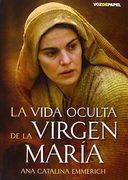 La vida oculta de la Virgen María
