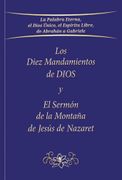 Los Diez Mandamientos de DIOS y el Sermón de la Montaña de Jesús de Nazaret