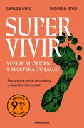 SUPERVIVIR. VUELVE AL ORIGEN Y RECUPERA TU SALUD (EDICION LI (en Castellano)