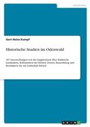 Historische Studien im Odenwald: 18 Untersuchungen von der Jungsteinzeit über fränkische Landnahme, Kolonisation der Klöster, Zenten, Bauernkrieg und (en Alemán)