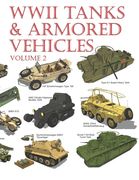 WWII Tanks & Armored Vehicles: Volume 2 (en Inglés)