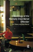 The Sociology of the Mentally Disordered Offender (en Inglés)