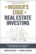 The Insider's Edge to Real Estate Investing: Game-Changing Strategies to Outperform the Market (en Inglés)