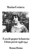 È ora di spegner la lanterna: Ultime poesie 1936-1941 con testo a fronte e accenti tonici segnati (en Italiano)
