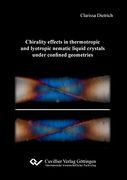 Chirality Effects in Thermotropic and Lyotropic Nematic Liquid Crystals Under Confined Geometries (en Inglés)