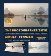The Photographer's eye - Definitive Edition: Composition and Design for Better Digital Photos (en Inglés)