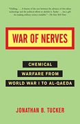 War of Nerves: Chemical Warfare From World war i to Al-Qaeda (en Inglés)