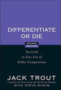 Differentiate or Die: Survival in our era of Killer Competition (en Inglés)