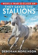 World War II Close Up: They Saved the Stallions (en Inglés)