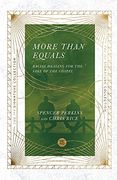 More Than Equals: Racial Healing for the Sake of the Gospel (The ivp Signature Collection) (en Inglés)