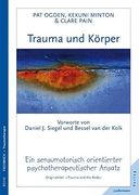 Trauma und Körper: Ein Sensumotorisch Orientierter Psychotherapeutischer Ansatz (en Alemán)
