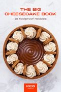 The Big Cheesecake Book (en Inglés)