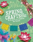 Spring Crafts From Different Cultures (en Inglés)