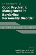 Applications of Good Psychiatric Management for Borderline Personality Disorder: A Practical Guide (en Inglés)