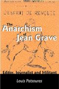 the anarchism of jean grave: editor, journalist and militant (en Inglés)