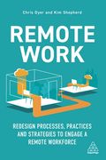 Remote Work: Redesign Processes, Practices and Strategies to Engage a Remote Workforce (en Inglés)