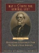 May i Quote You, General Lee? Observations & Utterances of the South's Great Generals, Volume 2 (en Inglés)
