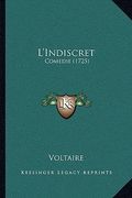 l'indiscret: comedie (1725)