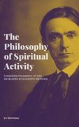 The Philosophy of Spiritual Activity (en Inglés)