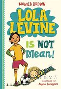 Lola Levine Is Not Mean! (en Inglés)