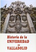 HISTORIA DE LA UNIVERSIDAD DE VALLADOLID (2 vols.) (in Spanish)