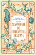 Sociedad de Científicos Anónimos presenta: Sensacional de liternatura mexicana