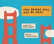 This Bridge Will Not Be Gray (en Inglés)