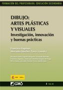 Dibujo: Artes Plásticas y Visuales. Investigación, Innovación y Buenas Prácticas: 033 (Formacion Profesorado-E. Secun. ) (in Spanish)