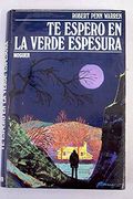 Te Espero en la Verde Espesura