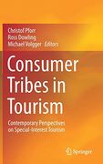 Consumer Tribes in Tourism: Contemporary Perspectives on Special-Interest Tourism (en Inglés)