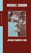 Jóvenes hombres lobo (Literatura Random House) - Michael Chabon - Mondadori