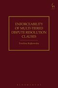 Enforceability of Multi-Tiered Dispute Resolution Clauses (en Inglés)