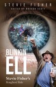 Blinkin' 'Ell: Stevie Fisher's Roughest Ride (en Inglés)