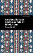 Ancient Ballads and Legends of Hindustan (Mint Editions) (en Inglés)