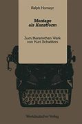 Montage als Kunstform: Zum Literarischen Werk von Kurt Schwitters (en Alemán)