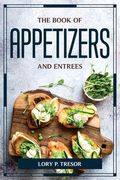 The Book of Appetizers and Entrees (en Inglés)