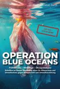 Operation Blue Oceans: Politikfiasko-Klimalge-koapokalypse (en Alemán)