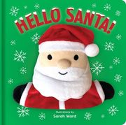 Hello Santa! Hand Puppet Book: Board Book With Plush Hand Puppet (Huggable Hand Puppet Books) (en Inglés)