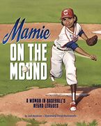 Mamie on the Mound: A Woman in Baseball'S Negro Leagues (en Inglés)