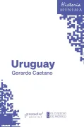 Uruguay. Historia Minima