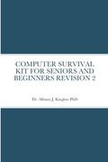 Computer Survival Kit for Seniors and Beginners Revision 2 (en Inglés)