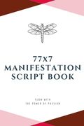 77x7 Manifestation Script Book: flow with the power of passion (en Inglés)