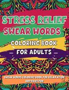 Adult Coloring Book, Stress Relief Swear Word Coloring Book Pages Big Pack (45 Pages) (en Inglés)