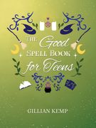 The Good Spell Book for Teens (en Inglés)