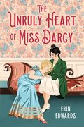 Unruly Heart of Miss Darcy (en Inglés)