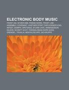 electronic body music: front 242, nitzer ebb, po sie noire, front line assembly, covenant, le ther strip, thefuckingfucks, infest, oomph! (en Inglés)
