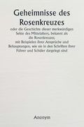 Geheimnisse des Rosenkreuzes Oder die Geschichte Dieser Merkwürdigen Sekte des Mittelalters, Bekannt als die Rosenkreuzer, mit Beispielen Ihrer. Und Schüler Dargelegt Sind. (en Alemán)