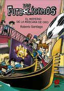 Los Futbolísimos 20: El Misterio de la Máscara de oro