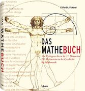 Das Mathebuch: Von Pythagoras bis in die 57. Dimension. 250 Meilensteine in der Geschichte der Mathematik (in German)
