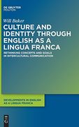 Culture and Identity Through English as a Lingua Franca: Rethinking Concepts and Goals in Intercultural Communication (Developments in English as a Lingua Franca [Delf]) 